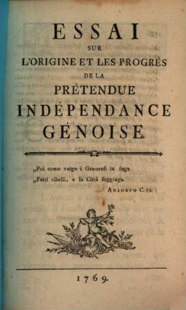Essai sur l'origine et les Progrès de la Pretendue indépendance Génoise