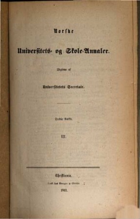Norske universitets- og skole-annaler : udg. af Universitets Secretair. 3. 1862