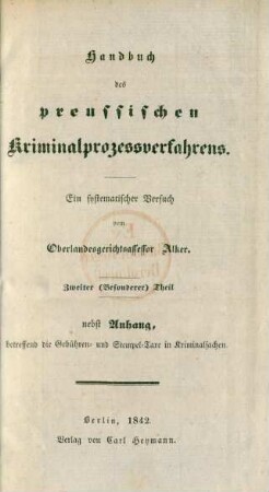 Theil 2: Zweiter (Besonderer) Theil nebst Anhang, betreffend die Gebühren- und Stempel-Taxe in Kriminalsachen
