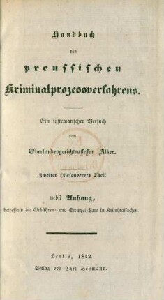 Theil 2: Zweiter (Besonderer) Theil nebst Anhang, betreffend die Gebühren- und Stempel-Taxe in Kriminalsachen