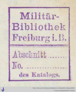 [Provenienz]: Militärbibliothek Freiburg im Breisgau