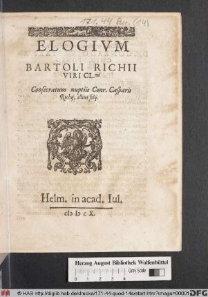 Elogium Bartoli Richii Viri Cl.mi Consecratum nuptiis Conr. Casparis Richii, illius filii