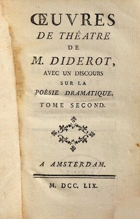 Oeuvres De Thèâtre De M. Diderot : Avec Un Discours Sur La Poésie Dramatique, 2