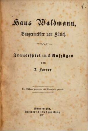 Hans Waldmann, Burgermeister von Zürich : Trauerspiel in 5 Aufzügen