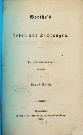 Goethe's Leben und Dichtungen