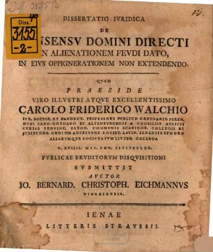 Diss. de consensu domini directi in alienationem feudi dato, in eius oppignerationem non extendendo