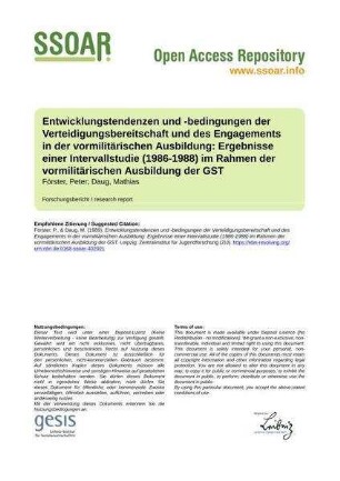 Entwicklungstendenzen und -bedingungen der Verteidigungsbereitschaft und des Engagements in der vormilitärischen Ausbildung: Ergebnisse einer Intervallstudie (1986-1988) im Rahmen der vormilitärischen Ausbildung der GST