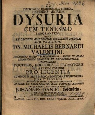 Dissertatio Inauguralis Medica, Exhibens Aegrum Dysuria Cum Tenesmo Laborantem