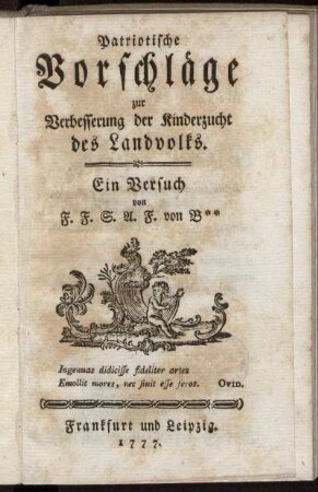 Patriotische Vorschläge zur Verbesserung der Kinderzucht des Landvolks : Ein Versuch