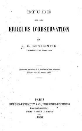 Étude sur les erreurs d'observations : Mémoire présente' à l'Académie des sciences Séance du 10 mars 1890