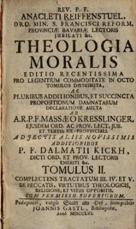 Theologiae moralis : editio recentissima ..., 2.