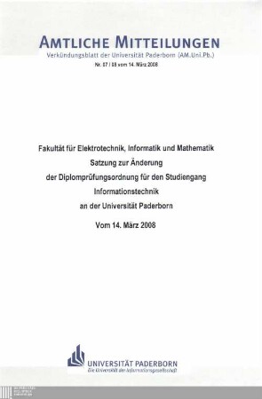 Satzung zur Änderung der Diplomprüfungsordnung für den Studiengang Informationstechnik an der Universität Paderborn : vom 14. März 2008