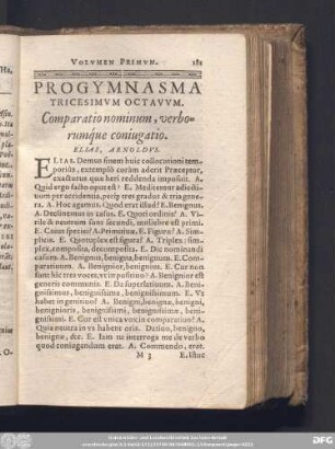 Progymnasma Tricesimum Octavum. Comparatio nominum, verborumq́ue coniugatio. Elias, Arnoldus.