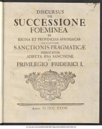 Discursus De Successione Foeminea In Regna Et Provincias Avstriacas Occasione Sanctionis Pragmaticæ Publicatus