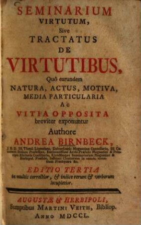 Seminarium virtutum, Sive tractatus de virtutibus, Quo earundem natura, actus, motiva ... breviter exponuntur