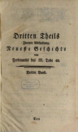 Johann Stephan Pütters ... vollständigeres Handbuch der Teutschen Reichshistorie. 3 Theil 3, Abth. 2, Neueste Geschichte von Ferdinands des III. Tode bis 1761