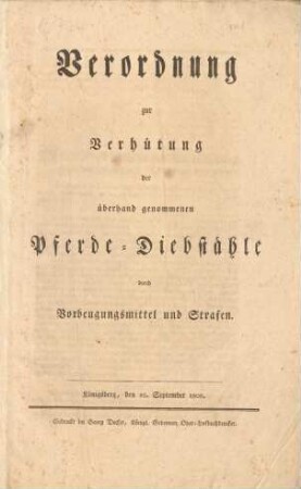 Verordnung zur Verhütung der überhand genommenen Pferde-Diebstähle durch Vorbeugungsmittel und Strafen : Königsberg, den 28. September 1808