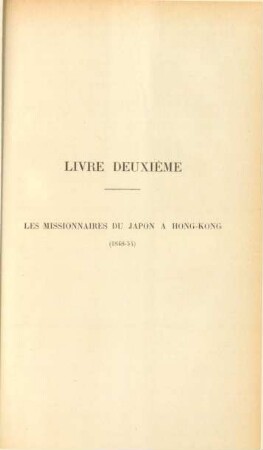 Livre deuxième. Les missionnaires du Japon a Hong-Kong (1848-54)