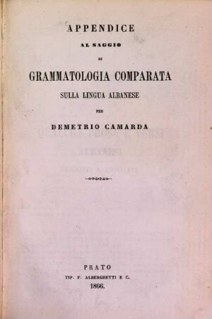 Saggio di grammatologia comparata sulla lingua Albanese, [2]. Appendice al saggio di grammatologia comparata sulla lingua Albanese