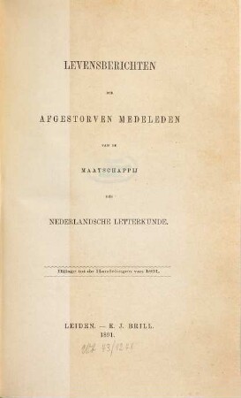 Levensberichten der afgestorven medeleden van de Maatschappij der Nederlandsche Letterkunde te Leiden. 1891