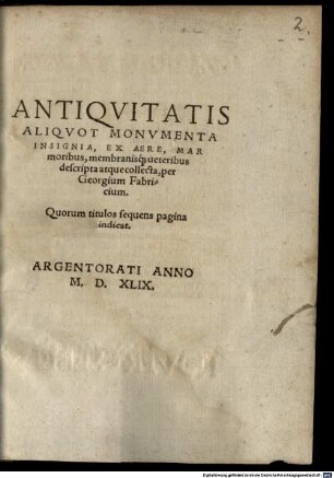 Antiquitatis aliquot monumenta insignia, ex aere, marmoribus, membranisque veteribus