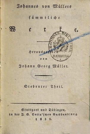Johannes von Müllers sämmtliche Werke, 7. Der Geschichten schweizerischer Eidgenossenschaft erster Theil. Von des Volks Ursprung