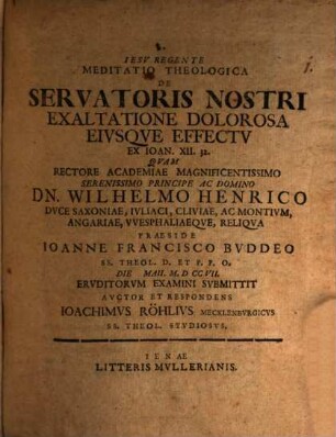 Meditatio Theologica De Servatoris Nostri Exaltatione Dolorosa Eivsqve Effectv Ex Ioan. XII. 32.