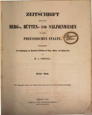 Zeitschrift für das Berg-, Hütten- und Salinenwesen im Deutschen Reich. 1. 1854