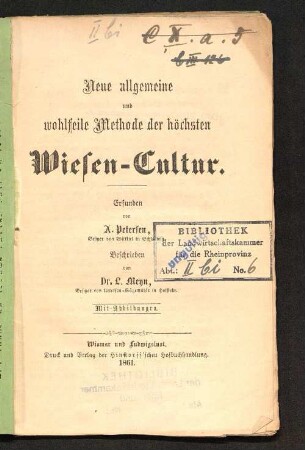 Neue allgemeine und wohlfeile Methode der höchsten Wiesen-Cultur : erfunden von A. Petersen, Besitzer von Wittkiel in Schleswig