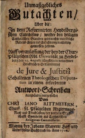 Unmaßgebliches Gutachten über die in dem Reformirten Heidelbergischen Catechismo wieder den heiligen katholischen gebrauchte unleidliche Redensarten