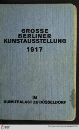 Katalog: [Dauer der Ausstellung vom 16. Juni bis 30. September 1917]
