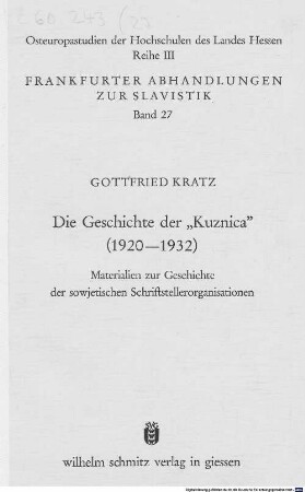 Die Geschichte der "Kuznica" (1920 - 1932) : Materialien zur Geschichte der sowjetischen Schriftstellerorganisationen