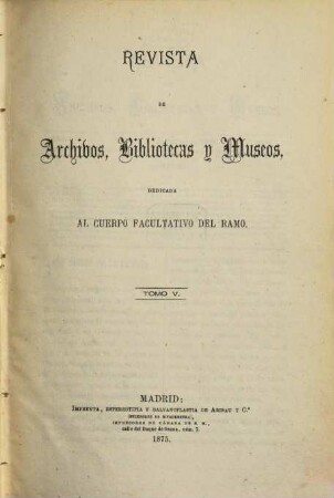 Revista de archivos, bibliotecas y museos. 5, 5. 1875