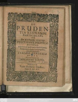 De Prudentia Regnandi Particulari Seu De Ratione Status : Positiones Politicae-Historicae