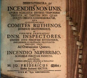 Dissertatiuncula de incendiis non unis, quibus Schleiza diversis temporibus tentata, ac tantum non quandoque obruta commemoratur