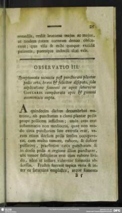 Observatio III. Symptomata minacia post puncturam plantae pedis orta, brevi & feliciter dissipata, sola adplicatione fomenti ex aqua saturnina Goulardi camphorata opio & gummi ammoniaco nupta