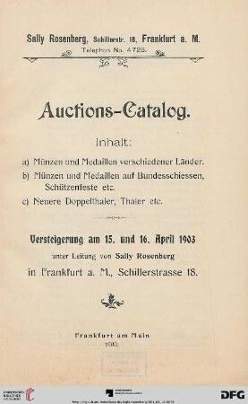 Münzen und Medaillen verschiedener Länder; Münzen und Medaillen auf Bundesschiessen, Schützenfeste etc.; neuere Doppelthaler, Thaler etc. : Versteigerung am 15. und 16. April 1903