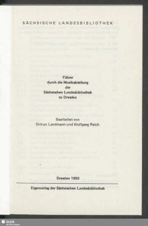Führer durch die Musikabteilung der Sächsischen Landesbibliothek zu Dresden