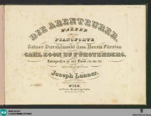 Die Abenteurer : Walzer für das Pianoforte; 91stes Werk