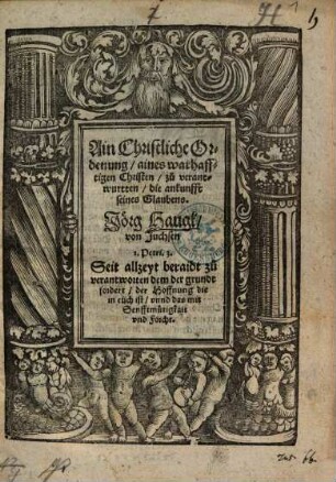 Ain Christliche Ordenung, aines warhafftigen Christen, zu verantwurtten, die ankunfft seines Glaubens ...