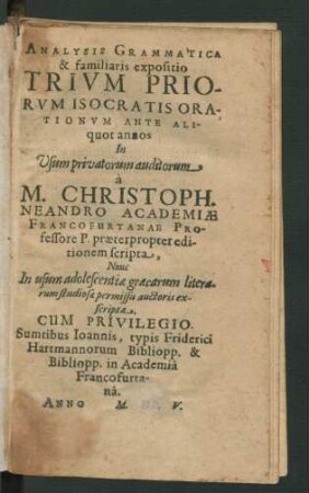 Analysis Grammatica & familiaris expositio Trium Priorum Isocratis Orationum Ante Aliquot annos