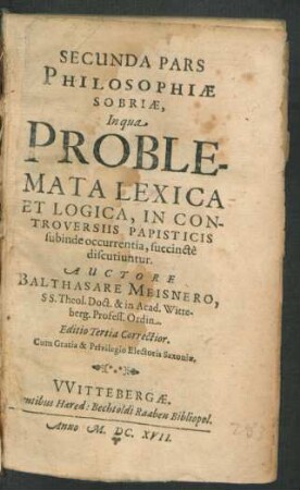 2: In qua Problemata Lexica Et Logica, In Controversiis Papisticis subinde occurrentia, succincte discutiuntur