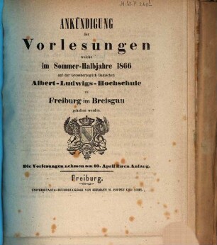 Ankündigung der Vorlesungen der Badischen Albert-Ludwigs-Universität Freiburg im Breisgau. 1866, 1866. SH