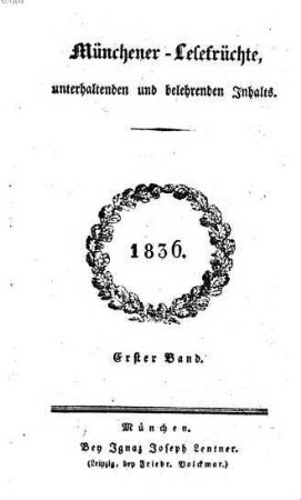 Münchener Lesefrüchte : eine Zeitschrift für Literatur, Kunst und gesellschaftliches Leben, 1836,1