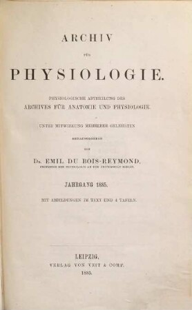 Archiv für Anatomie und Physiologie. Physiologische Abteilung, Archiv für Physiologie. 1885