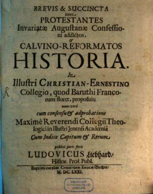 Brevis et succincta inter Protestantes invariatae Augustanae Confessioni addictos, et Calvino-Reformatos historia