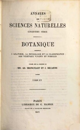 Annales des sciences naturelles. Botanique. 15. 1872