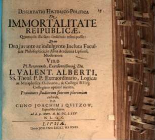 Dissertatio historico-politica de immortalitate reipublicae, quomodo illa sano sensu huic tribui possit?