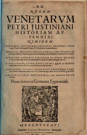 Ad rerum Venetarum Petri Iustiniani Historiam appendix ...