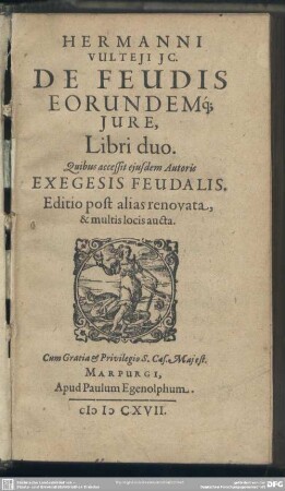 Hermanni Vulteji De feudis eorundemque jure libri duo